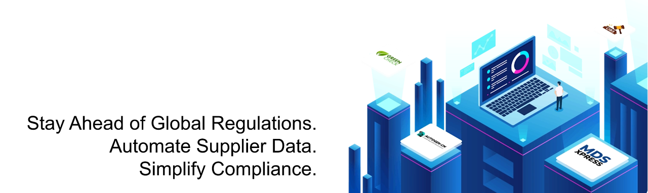 Stay Ahead of Global Regulations. Automate Supplier Data. Simplify Compliance.